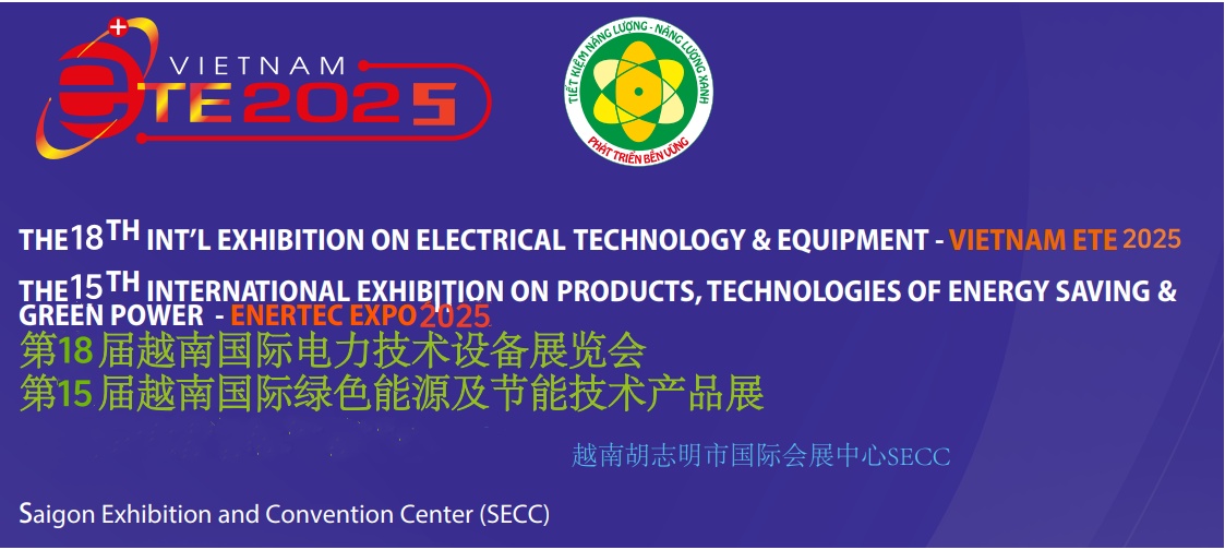 ETE2025年越南國際電力設(shè)備與技術(shù)展覽會(huì)